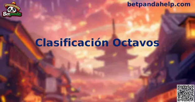 Clasificación Octavos Mundial
