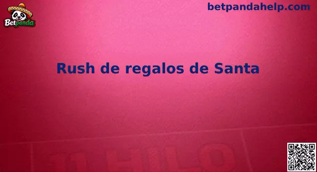 Rush de regalos de Santa